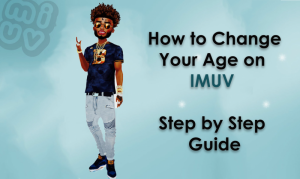How to Change Your Age on IMVU Step by Step Guide